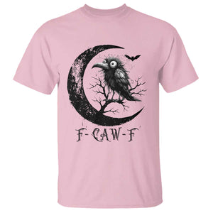 Funny Raven Bird T Shirt F Caw F Joke Moon Sarcastic Humor Art TS12 Light Pink Print Your Wear