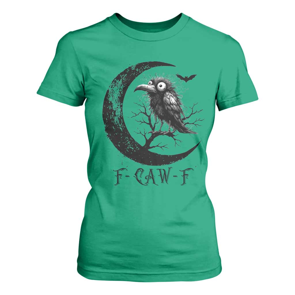 Funny Raven Bird T Shirt For Women F Caw F Joke Moon Sarcastic Humor Art TS12 Irish Green Print Your Wear