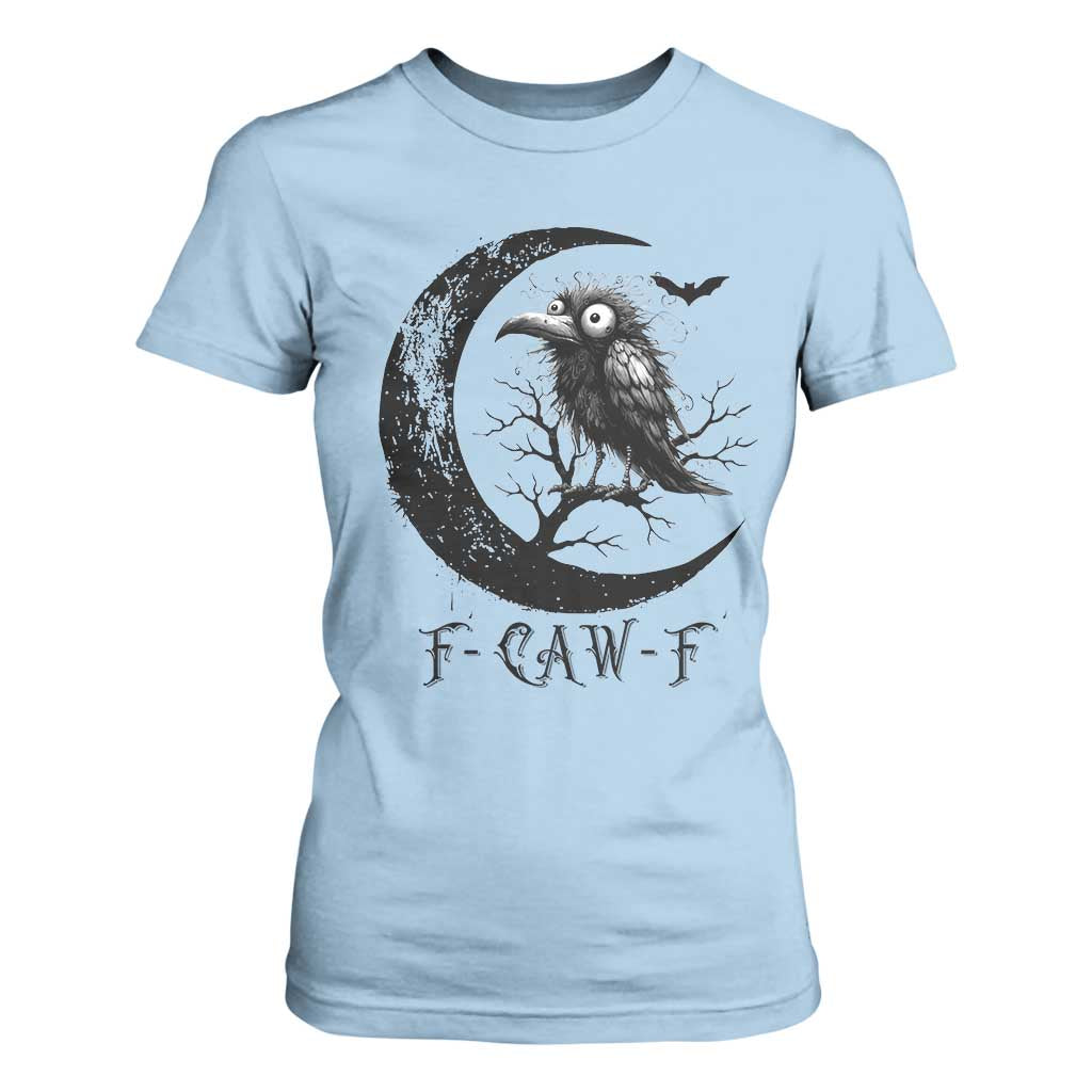 Funny Raven Bird T Shirt For Women F Caw F Joke Moon Sarcastic Humor Art TS12 Light Blue Print Your Wear