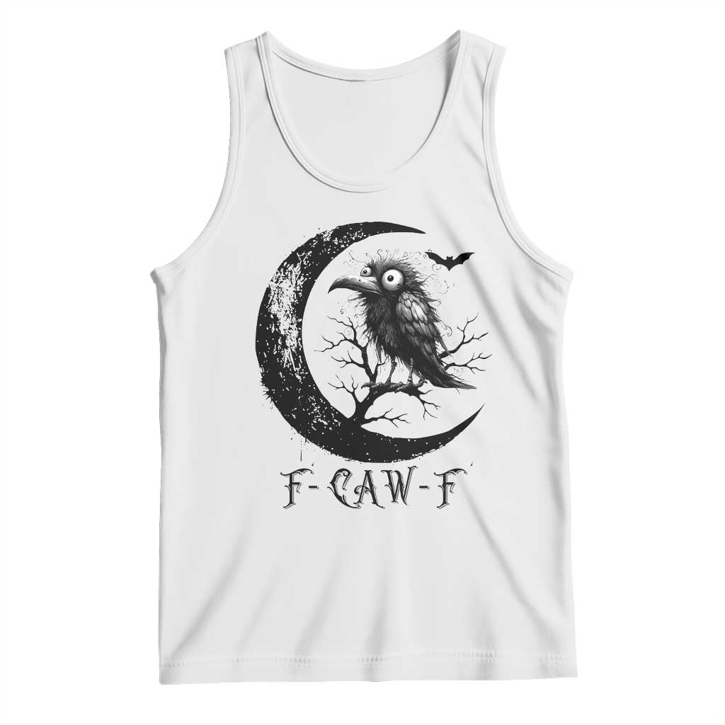 Funny Raven Bird Tank Top F Caw F Joke Moon Sarcastic Humor Art TS12 White Print Your Wear