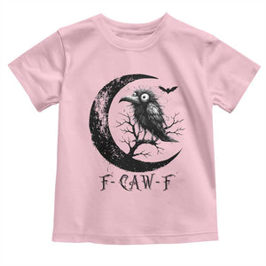 Funny Raven Bird Toddler T Shirt F Caw F Joke Moon Sarcastic Humor Art TS12 Light Pink Print Your Wear