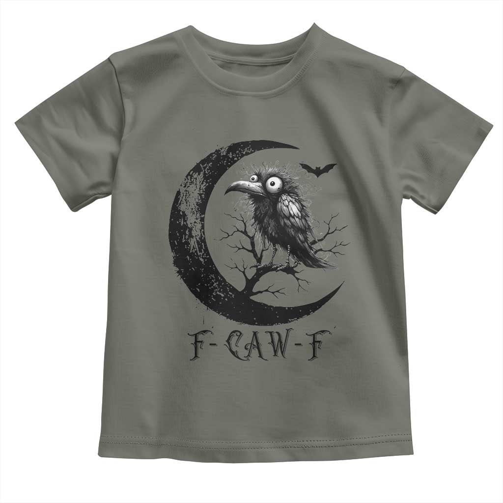 Funny Raven Bird Toddler T Shirt F Caw F Joke Moon Sarcastic Humor Art TS12 Military Green Print Your Wear
