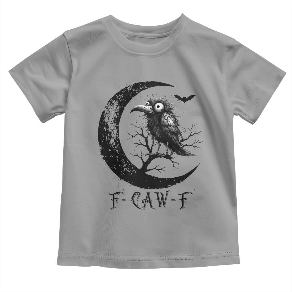 Funny Raven Bird Toddler T Shirt F Caw F Joke Moon Sarcastic Humor Art TS12 Sport Gray Print Your Wear