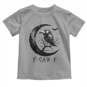 Funny Raven Bird Toddler T Shirt F Caw F Joke Moon Sarcastic Humor Art TS12 Sport Gray Print Your Wear