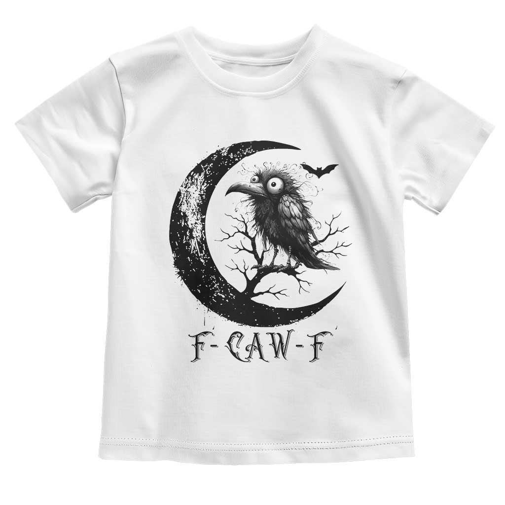 Funny Raven Bird Toddler T Shirt F Caw F Joke Moon Sarcastic Humor Art TS12 White Print Your Wear
