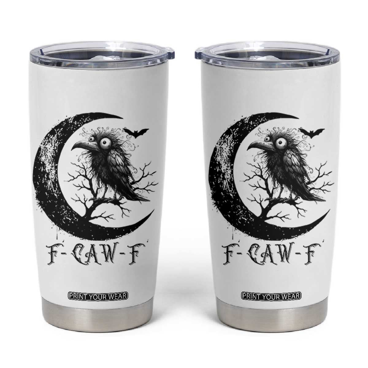 Funny Raven Bird Tumbler Cup F Caw F Joke Moon Sarcastic Humor Art TS12 White Print Your Wear