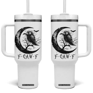 Funny Raven Bird Tumbler With Handle F Caw F Joke Moon Sarcastic Humor Art TS12 One Size: 40 oz White Print Your Wear