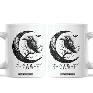 Funny Raven Bird Coffee Mug F Caw F Joke Moon Sarcastic Humor Art TS12 White Print Your Wear
