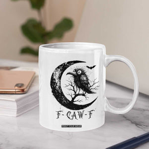 Funny Raven Bird Coffee Mug F Caw F Joke Moon Sarcastic Humor Art TS12 Print Your Wear
