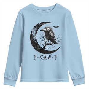 Funny Raven Bird Youth Sweatshirt F Caw F Joke Moon Sarcastic Humor Art TS12 Light Blue Print Your Wear