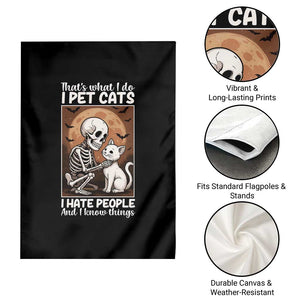 Funny Skeleton Cat Garden Flag Thats What I Do I Pet Cats I Hate People And I Know Things TS12 Print Your Wear