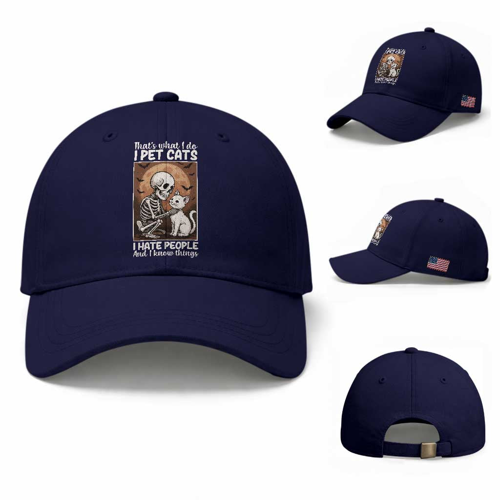 Funny Skeleton Cat Baseball Cap Thats What I Do I Pet Cats I Hate People And I Know Things TS12 Baseball Cap Universal Fit Dark Blue Print Your Wear