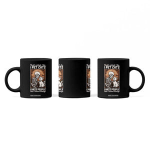 Funny Skeleton Cat Coffee Mug Thats What I Do I Pet Cats I Hate People And I Know Things TS12 Print Your Wear