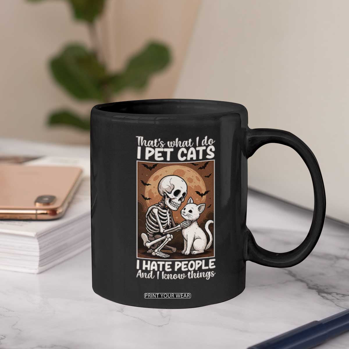 Funny Skeleton Cat Coffee Mug Thats What I Do I Pet Cats I Hate People And I Know Things TS12 Print Your Wear