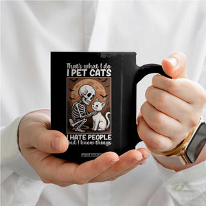 Funny Skeleton Cat Coffee Mug Thats What I Do I Pet Cats I Hate People And I Know Things TS12 Print Your Wear