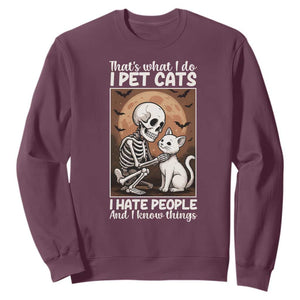 Funny Skeleton Cat Sweatshirt Thats What I Do I Pet Cats I Hate People And I Know Things TS12 Maroon Print Your Wear