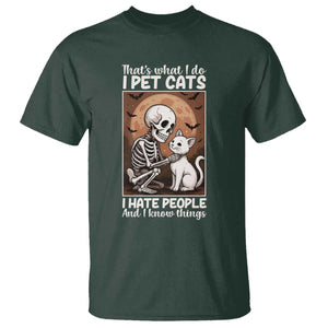 Funny Skeleton Cat T Shirt Thats What I Do I Pet Cats I Hate People And I Know Things TS12 Dark Forest Green Print Your Wear
