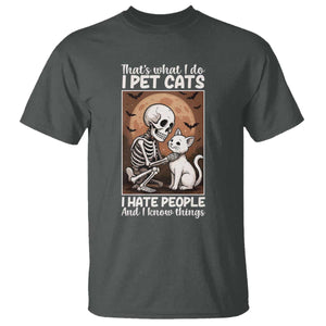 Funny Skeleton Cat T Shirt Thats What I Do I Pet Cats I Hate People And I Know Things TS12 Dark Heather Print Your Wear