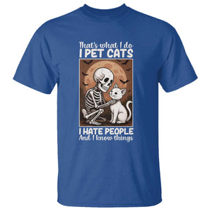 Funny Skeleton Cat T Shirt Thats What I Do I Pet Cats I Hate People And I Know Things TS12 Royal Blue Print Your Wear
