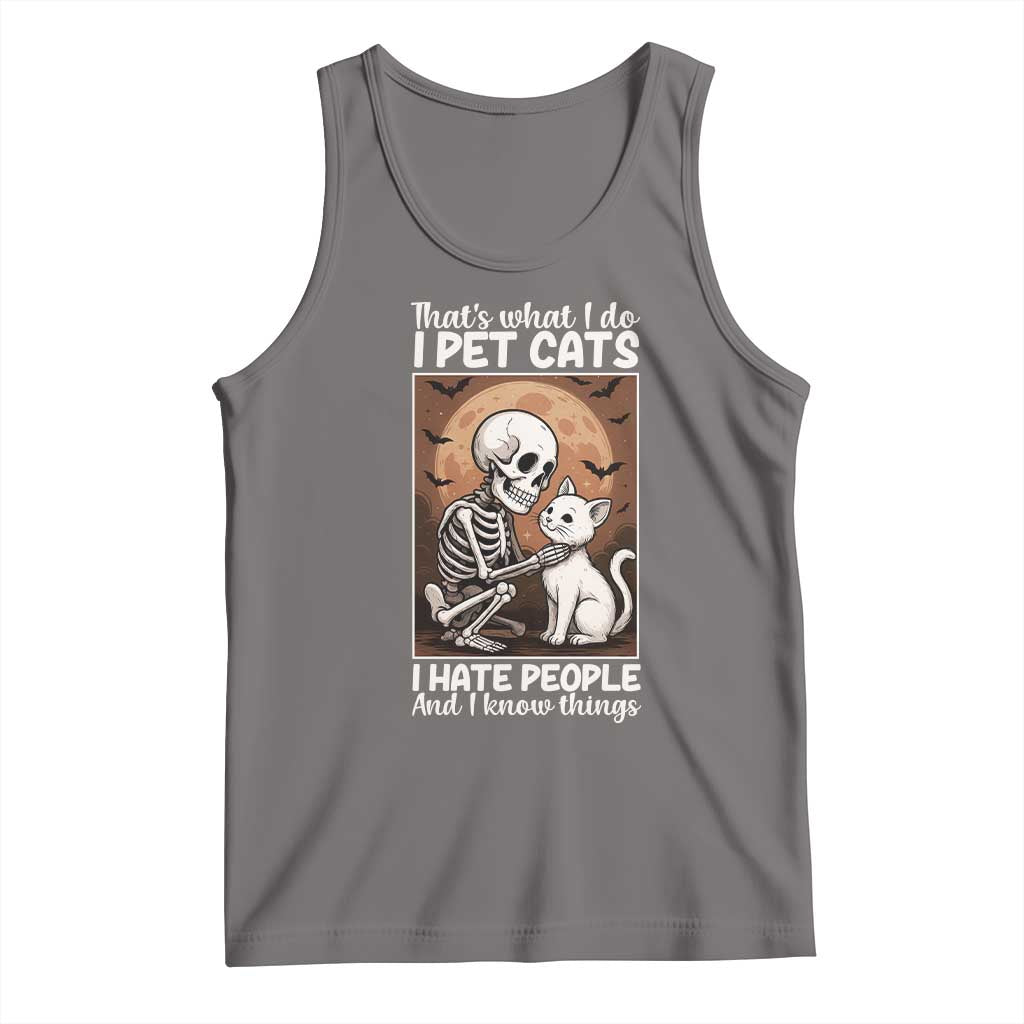 Funny Skeleton Cat Tank Top Thats What I Do I Pet Cats I Hate People And I Know Things TS12 Deep Heather Print Your Wear