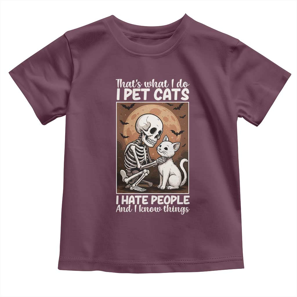 Funny Skeleton Cat Toddler T Shirt Thats What I Do I Pet Cats I Hate People And I Know Things TS12 Maroon Print Your Wear
