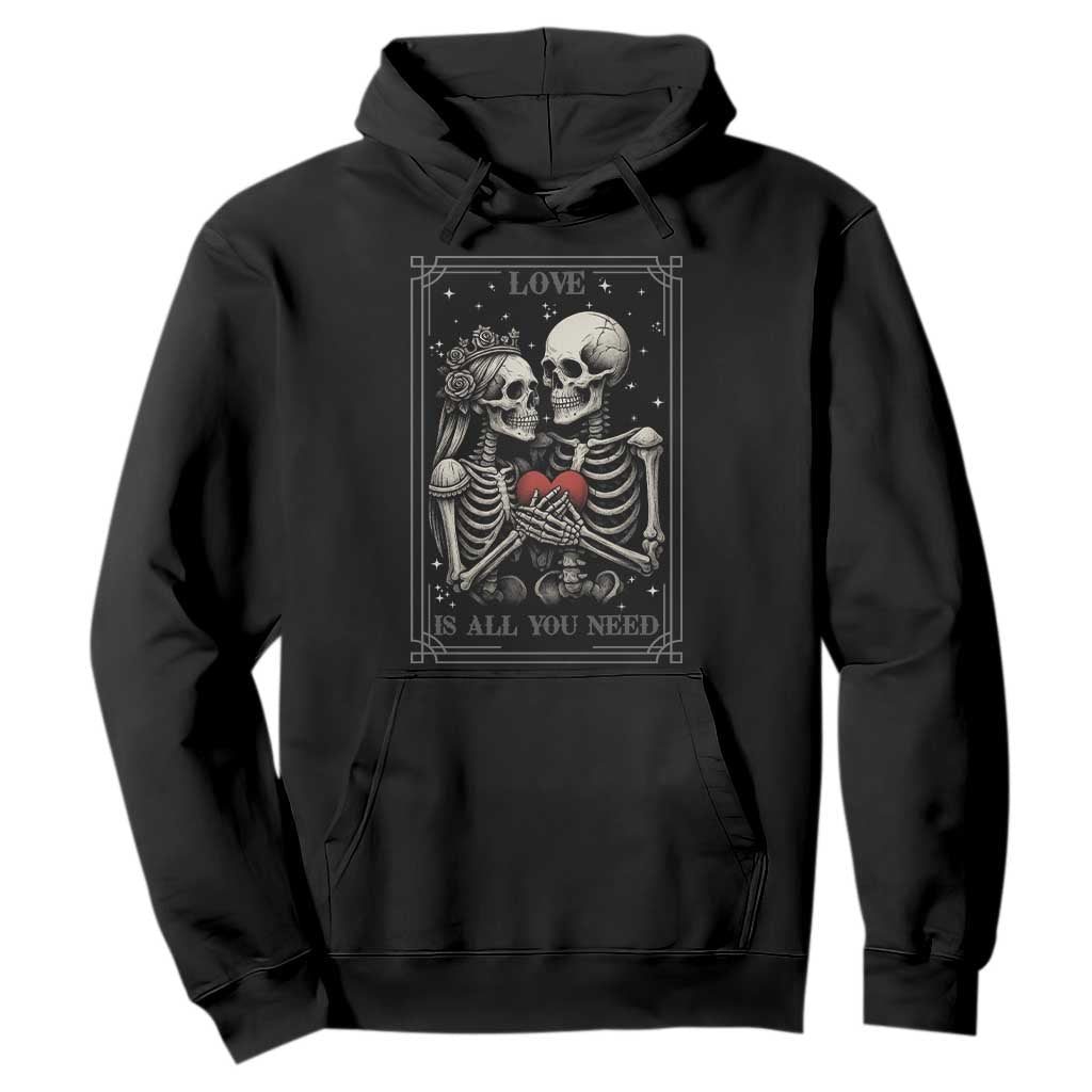 Love Is All You Need Hoodie Skeleton Lovers Funny Halloween Tarot TS12 Black Print Your Wear