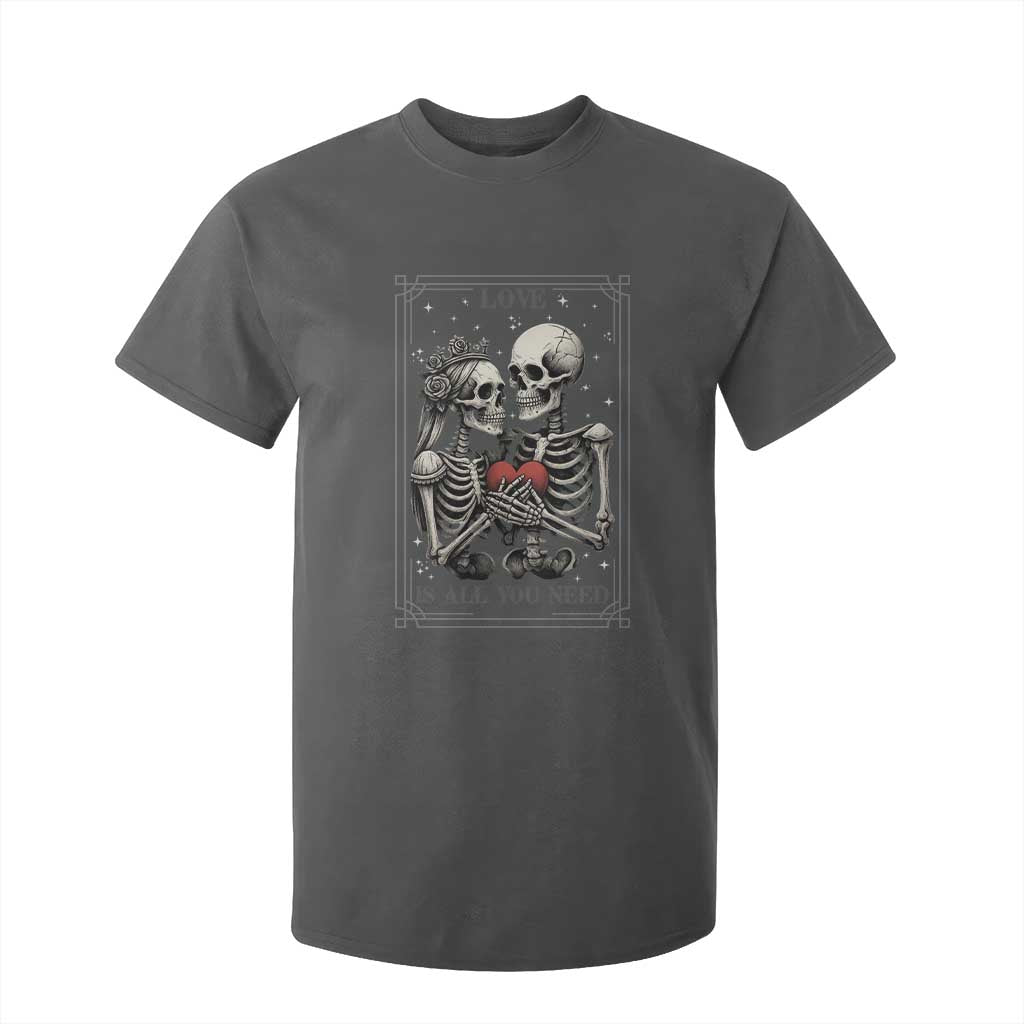 Love Is All You Need T Shirt For Kid Skeleton Lovers Funny Halloween Tarot TS12 Dark Heather Print Your Wear
