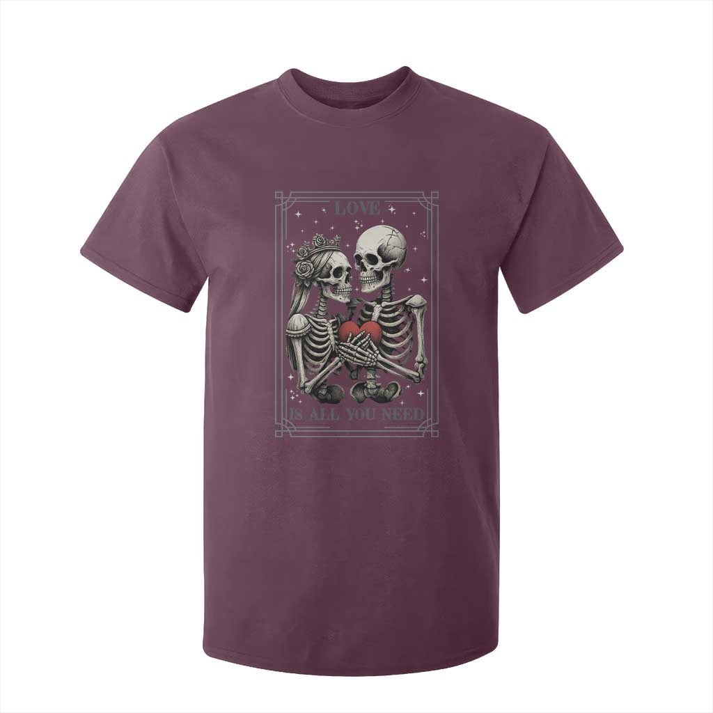 Love Is All You Need T Shirt For Kid Skeleton Lovers Funny Halloween Tarot TS12 Maroon Print Your Wear