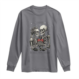 Love Is All You Need Long Sleeve Shirt Skeleton Lovers Funny Halloween Tarot TS12 Charcoal Print Your Wear