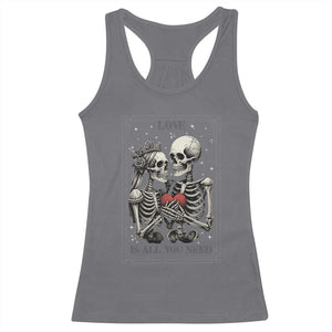 Love Is All You Need Racerback Tank Top Skeleton Lovers Funny Halloween Tarot TS12 Charcoal Print Your Wear