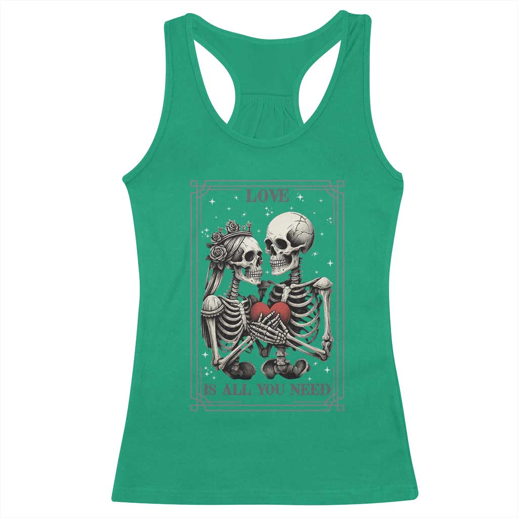 Love Is All You Need Racerback Tank Top Skeleton Lovers Funny Halloween Tarot TS12 Irish Green Print Your Wear