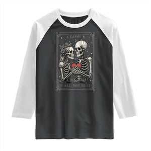 Love Is All You Need Raglan Shirt Skeleton Lovers Funny Halloween Tarot TS12 Black White Print Your Wear