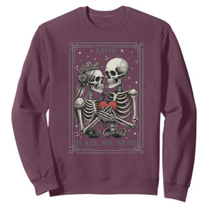Love Is All You Need Sweatshirt Skeleton Lovers Funny Halloween Tarot TS12 Maroon Print Your Wear