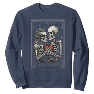 Love Is All You Need Sweatshirt Skeleton Lovers Funny Halloween Tarot TS12 Navy Print Your Wear