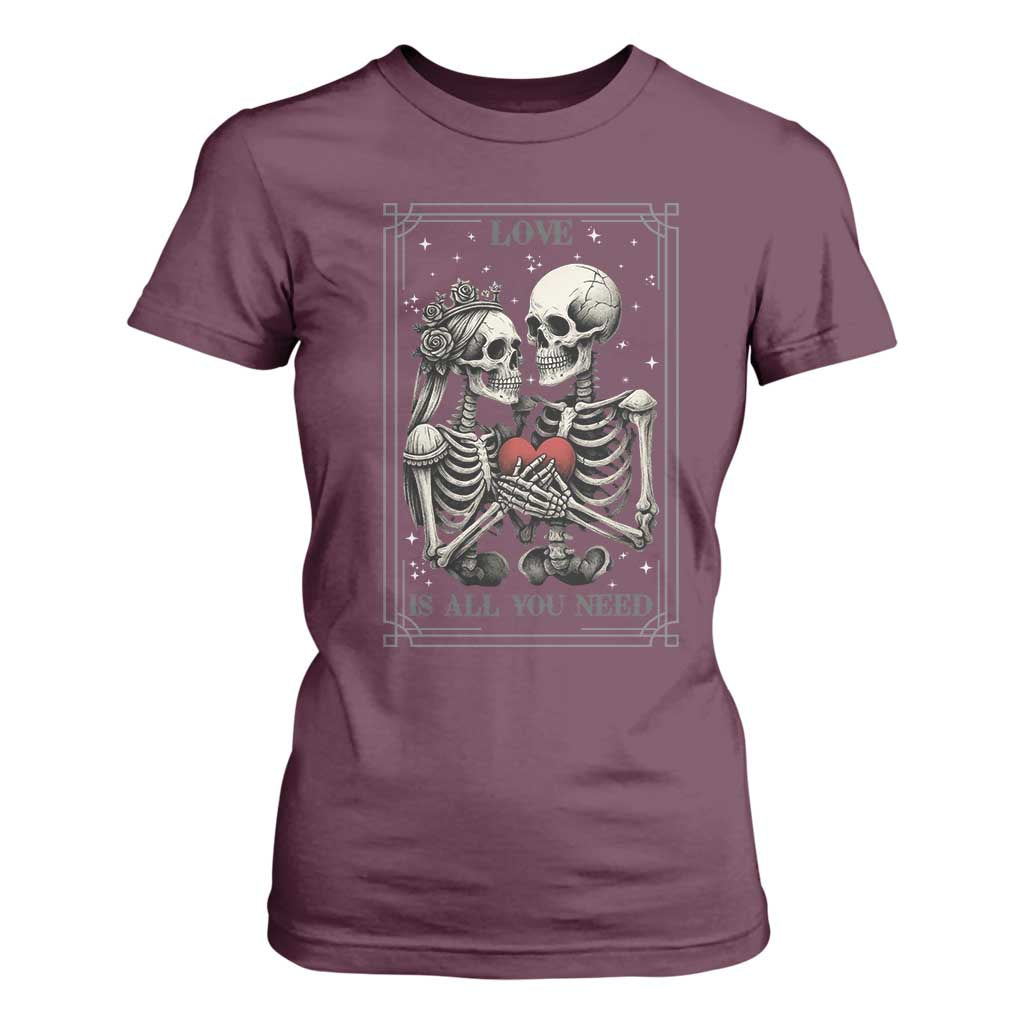 Love Is All You Need T Shirt For Women Skeleton Lovers Funny Halloween Tarot TS12 Maroon Print Your Wear