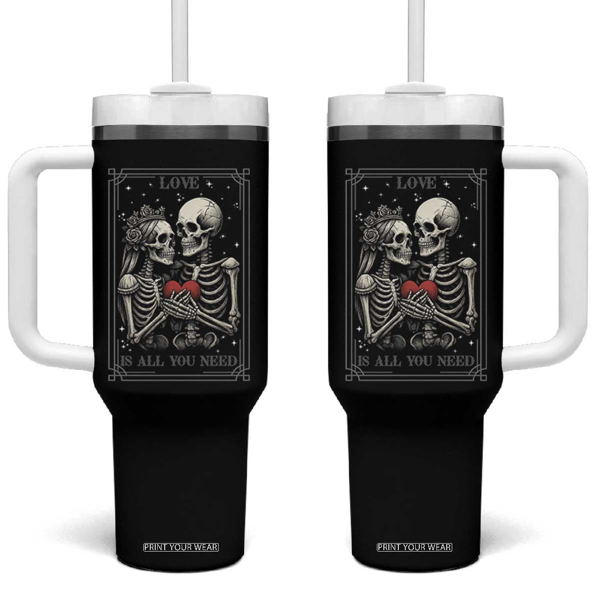Love Is All You Need Tumbler With Handle Skeleton Lovers Funny Halloween Tarot TS12 One Size: 40 oz Black Print Your Wear