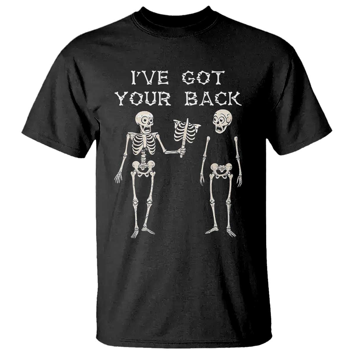 Funny Skeleton T Shirt I Have Got Your Back Bone Pun TS12 Black Print Your Wear