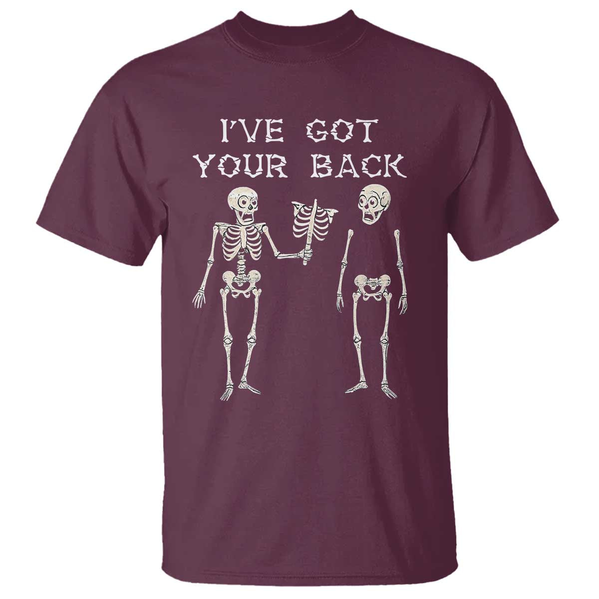 Funny Skeleton T Shirt I Have Got Your Back Bone Pun TS12 Maroon Print Your Wear