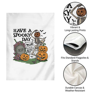 Funny Halloween Skeleton Garden Flag Have A Spooky Day TS12 Print Your Wear
