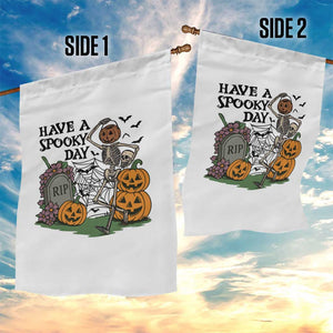 Funny Halloween Skeleton Garden Flag Have A Spooky Day TS12 Print Your Wear