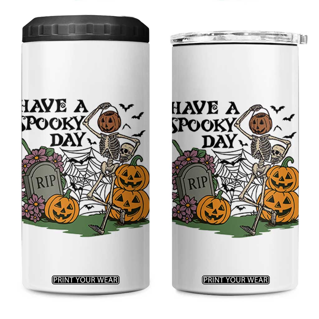 Funny Halloween Skeleton 4 in 1 Can Cooler Tumbler Have A Spooky Day TS12 One Size: 16 oz White Print Your Wear