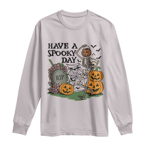 Funny Halloween Skeleton Long Sleeve Shirt Have A Spooky Day TS12 Ice Gray Print Your Wear