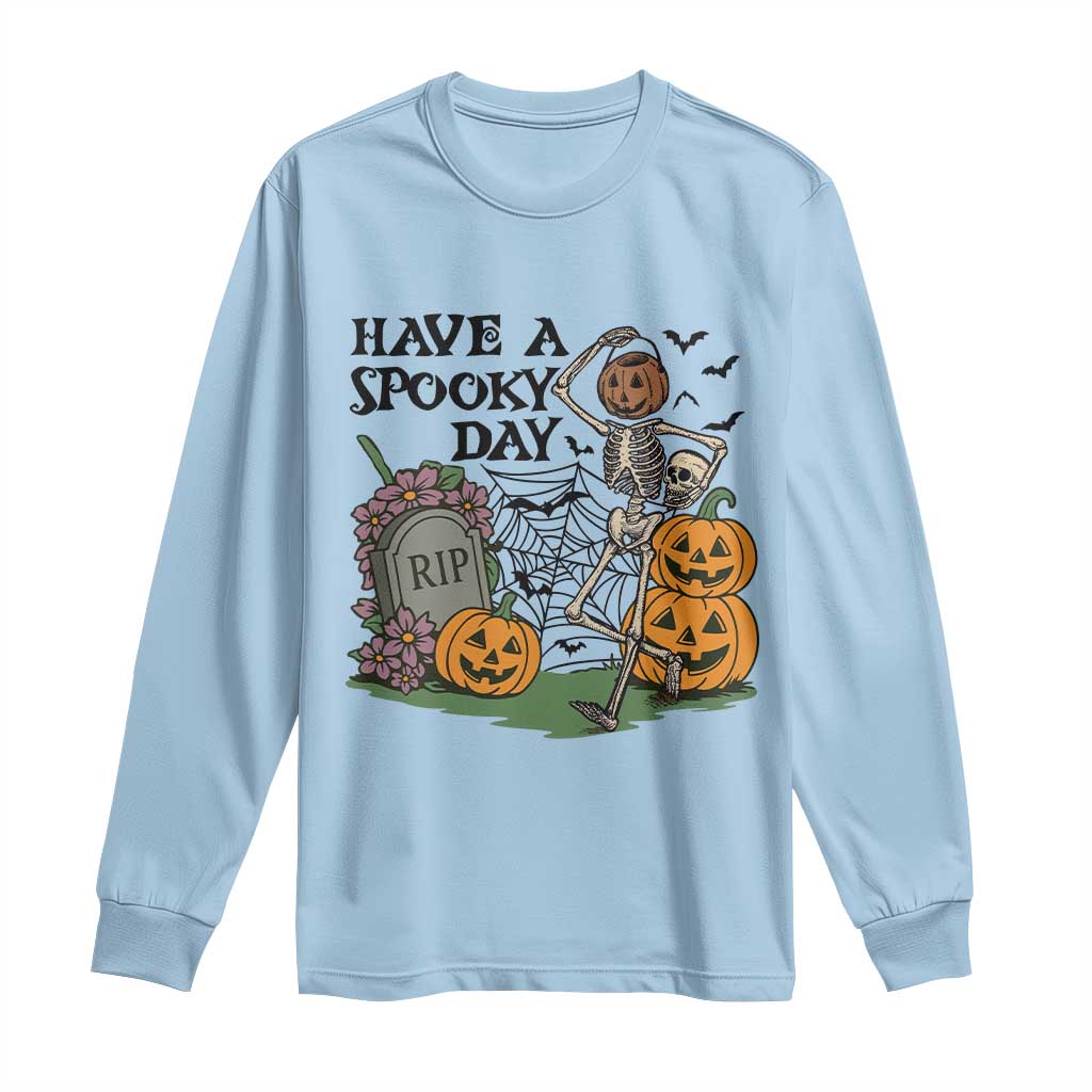 Funny Halloween Skeleton Long Sleeve Shirt Have A Spooky Day TS12 Light Blue Print Your Wear