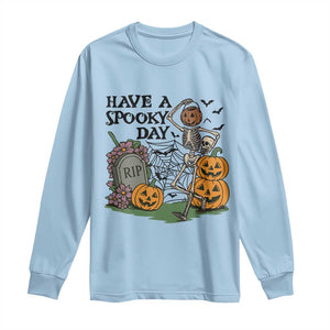 Funny Halloween Skeleton Long Sleeve Shirt Have A Spooky Day TS12 Light Blue Print Your Wear