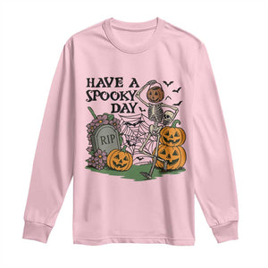 Funny Halloween Skeleton Long Sleeve Shirt Have A Spooky Day TS12 Light Pink Print Your Wear