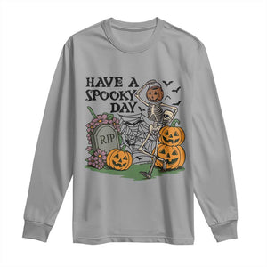 Funny Halloween Skeleton Long Sleeve Shirt Have A Spooky Day TS12 Sport Gray Print Your Wear