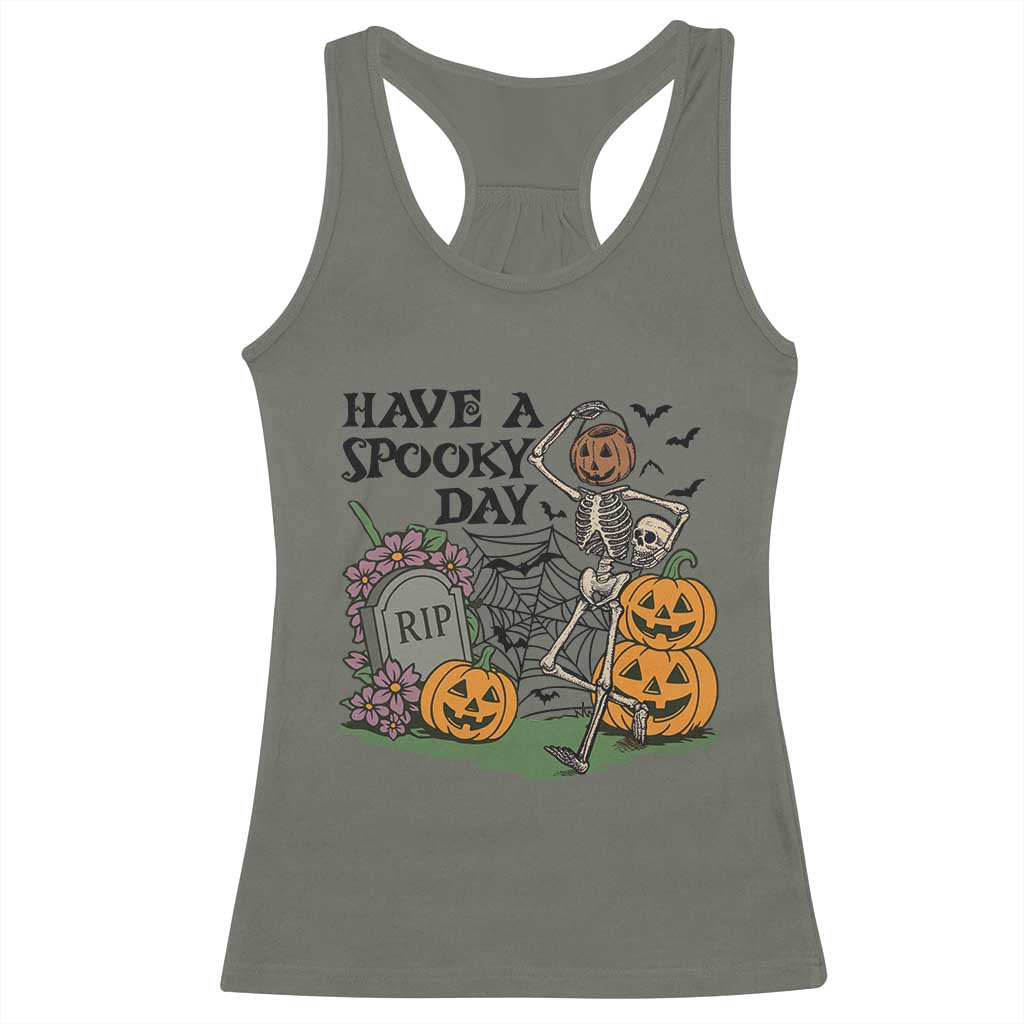 Funny Halloween Skeleton Racerback Tank Top Have A Spooky Day TS12 Military Green Print Your Wear