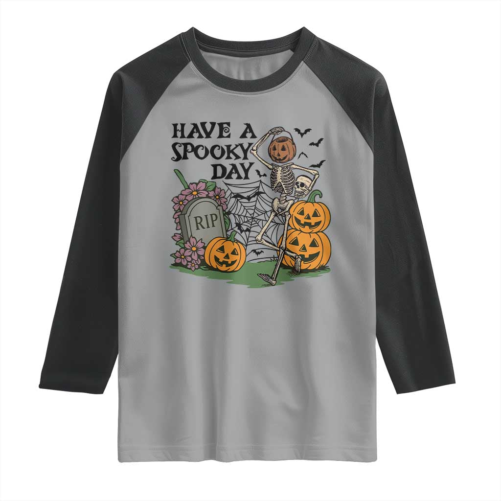 Funny Halloween Skeleton Raglan Shirt Have A Spooky Day TS12 Sport Gray Black Print Your Wear