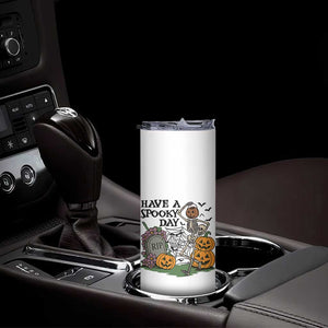 Funny Halloween Skeleton Skinny Tumbler Have A Spooky Day TS12 Print Your Wear