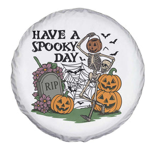 Funny Halloween Skeleton Spare Tire Cover Have A Spooky Day TS12 Print Your Wear